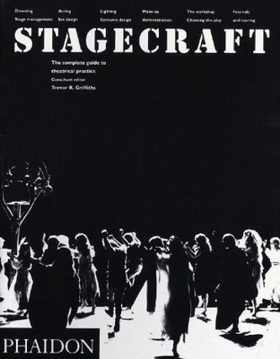 STAGECRAFT THE COMPLETE GUIDE TO THEATRICAL PRACTICE - TREVO