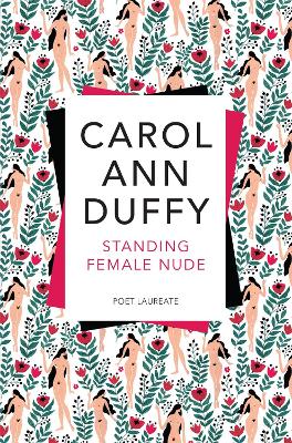 STANDING FEMALE NUDE -  CAROL ANN DUFFY DBE