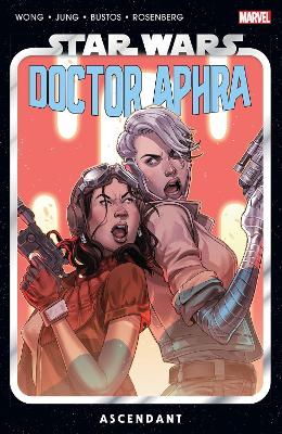 STAR WARS: DOCTOR APHRA VOL. 6 - ASCENDANT    PB - ALYSSA WO