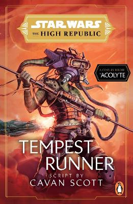STAR WARS: TEMPEST RUNNER : (THE HIGH REPUBLIC) - CAVAN SCOT