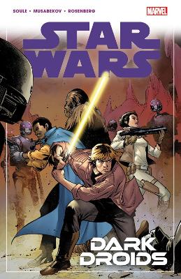 STAR-WARS-VOL.-7-DARK-DROIDS-PB-CHARLES-SOULE-MADIBEK-.jpg STAR WARS VOL. 7: DARK DROIDS PB - CHARLES SOULE-MADIBEK