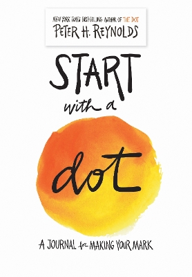 START WITH A DOT (GUIDED JOURNAL) - PETER H. REYNOLDS