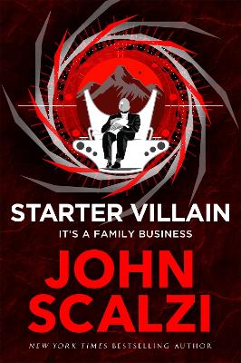 STARTER VILLAIN - JOHN SCALZI