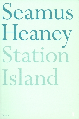 STATION ISLAND PB B FORMAT - SEAMUS HEANEY