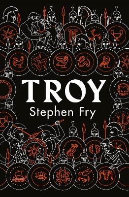STEPHEN FRYS GREAT MYTHOLOGY SERIES 3: TROY HC - STEPHEN FRY