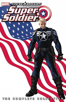 STEVE ROGERS: SUPER-SOLDIER - THE COMPLETE COLLECTION   PB -
