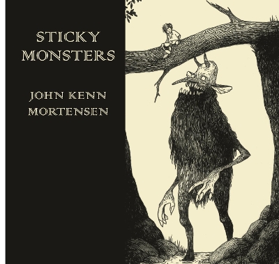 STICKY MONSTERS  HC - JOHN KENN MORTENSEN