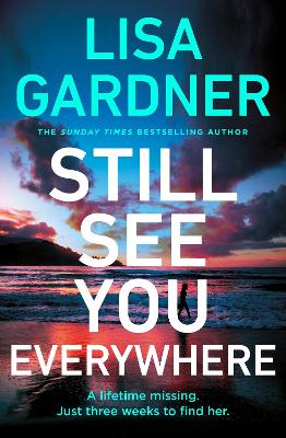STILL SEE YOU EVERYWHERE PB - LISA GARDNER