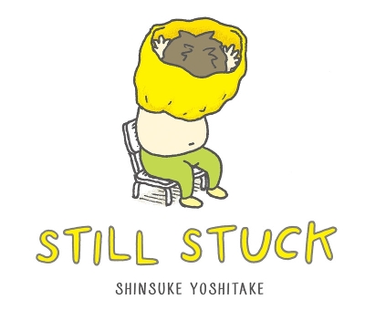 STILL STUCK  HC - SHINSUKE YOSHITAKE