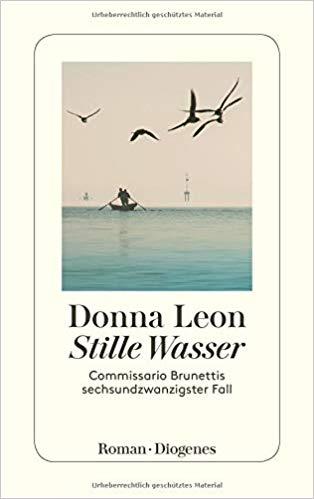 STILLE WASSER: COMMISSARIO BRUNETTIS SECHSUNDZWANZIGSTER FAL