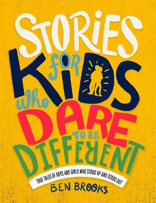 STORIES FOR KIDS WHO DARE TO BE DIFFERENT HC - BEN BROOKS-QU