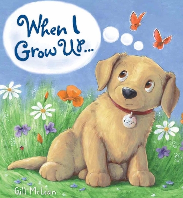 STORYTIME : WHEN I GROW UP... PB - GILL MCCLEAN-GILL MCCLEAN