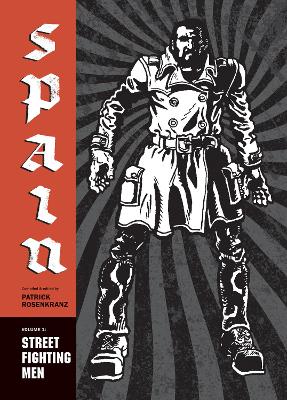 STREET FIGHTING MEN: SPAIN VOL. 1 - SPAIN RODRIGUEZ