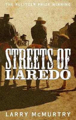 STREETS OF LAREDO - LARRY MCMURTRY