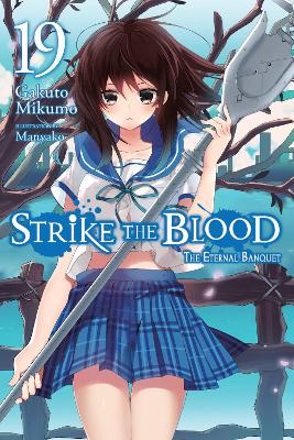 STRIKE THE BLOOD VOL. 19 (LIGHT NOVEL) - GAKUTO MIKUMOMANYAK