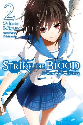 STRIKE THE BLOOD VOL. 2 (NOVEL) - GAKUTO MIKUMOMANYAKOTATE