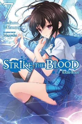 STRIKE THE BLOOD VOL. 7 (LIGHT NOVEL) - GAKUTO MIKUMOMANYAKO