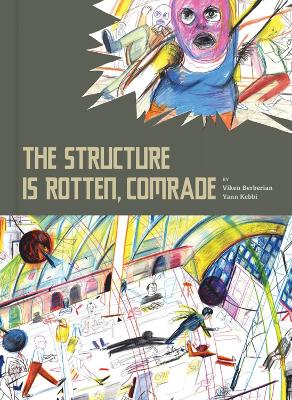 STRUCTURE IS ROTTEN COMRADE THE - VIKEN BERNERIAN-YANN KEBBI