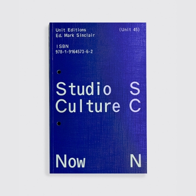 STUDIO CULTURE NOW: ADVICE AND GUIDANCE FOR DESIGNERS IN A C