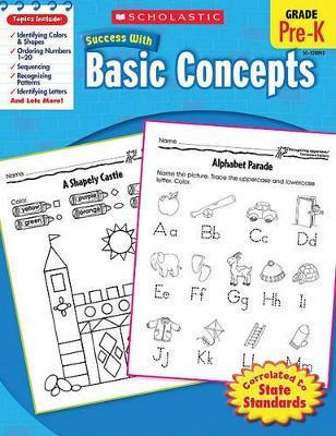 SUCCESS WITH BASIC CONCEPTS (PRE-K) - SCHOLASTIC
