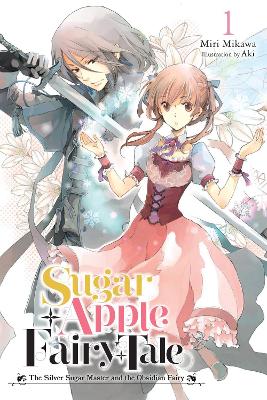 SUGAR APPLE FAIRY TALE VOL. 1 (LIGHT NOVEL) - AKIMIRI MIKAWA