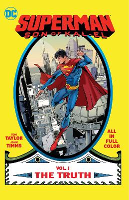 SUPERMAN: SON OF KAL-EL VOL. 1: THE TRUTH - TOM TAYLOR-JOHN