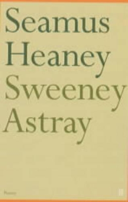 SWEENEY-ASTRAY-PB-B-FORMAT-SEAMUS-HEANEY.jpg SWEENEY ASTRAY PB B FORMAT - SEAMUS HEANEY