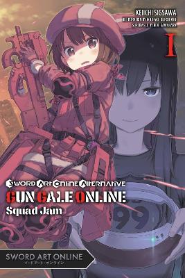 SWORD ART ONLINE ALTERNATIVE GUN GALE ONLINE VOL. 1 (LIGHT N