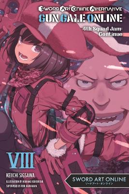 SWORD ART ONLINE ALTERNATIVE GUN GALE ONLINE VOL. 8 (LIGHT N