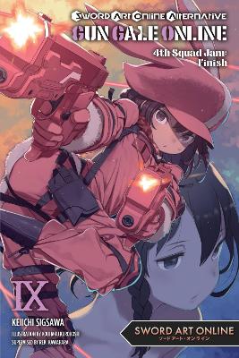 SWORD ART ONLINE ALTERNATIVE GUN GALE ONLINE VOL. 9 (LIGHT N