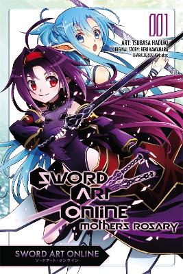 SWORD ART ONLINE: MOTHERS ROSARY VOL. 1 - REKI KAWAHARAKOUTA