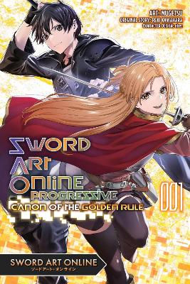 SWORD ART ONLINE PROGRESSIVE CANON OF THE GOLDEN RULE VOL. 1