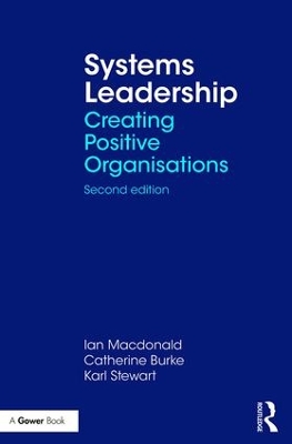 SYSTEMS LEADERSHIP : CREATING POSITIVE ORGANISATIONS - IAN M