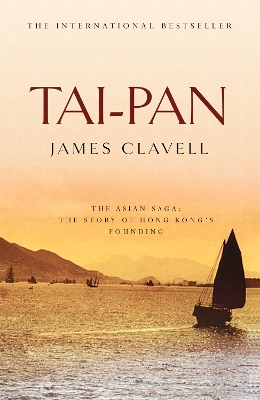 TAI-PAN : THE SECOND NOVEL OF THE ASIAN SAGA - JAMES CLAVELL