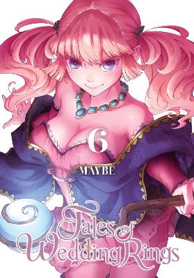 TALES OF WEDDING RINGS VOL. 6 - ANDREW CUNNINGHAM-MAYBE-PHIL