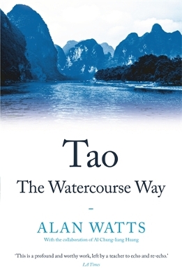 TAO: THE WATERCOURSE WAY PB - ALAN WATTS-AL CHUNG-LIANG HUAN