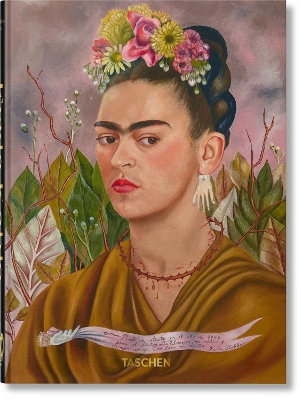 TASCHEN 40TH EDITION : FRIDA KAHLO. 40TH ED. HC - LUIS-MARTI