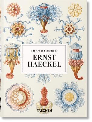 TASCHEN 40TH EDITION : THE ART AND SCIENCE OF ERNST HAECKEL.