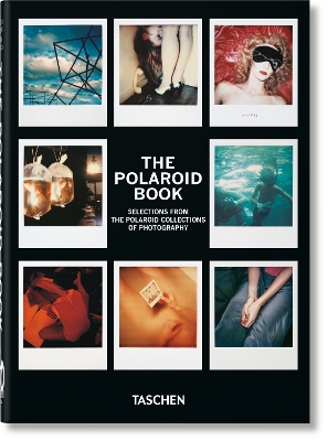 TASCHEN 40TH EDITION : THE POLAROID BOOK. 40TH ED. HC - BARB