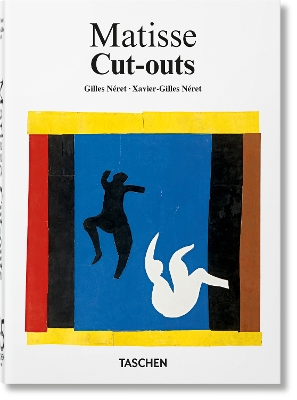 TASCHEN 45TH EDITION : MATISSE. CUT-OUTS. 40TH ED. HC - GILL