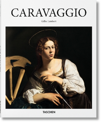 TASCHEN BASIC ART SERIES : CARAVAGGIO HC - GILLES LAMBERT-GI