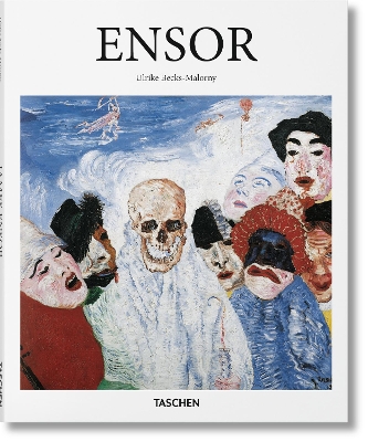 TASCHEN BASIC ART SERIES : ENSOR HC - ULRIKE BECKS-MALORNY