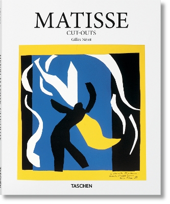 TASCHEN BASIC ART SERIES : MATISSE. CUT-OUTS HC - GILLES NER
