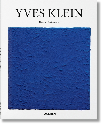 TASCHEN BASIC ART SERIES : YVES KLEIN HC - HANNAH WEITEMEIER