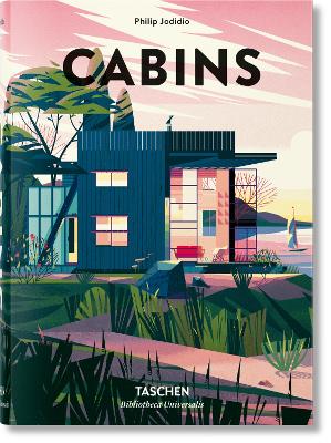 TASCHEN BIBLIOTHECA UNIVERSALIS : CABINS - PHILIP JODIDIO