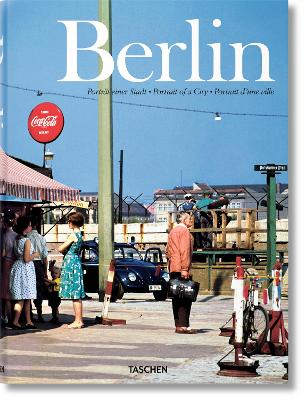 TASCHEN XL : BERLIN. PORTRAIT OF A CITY - TASCHEN