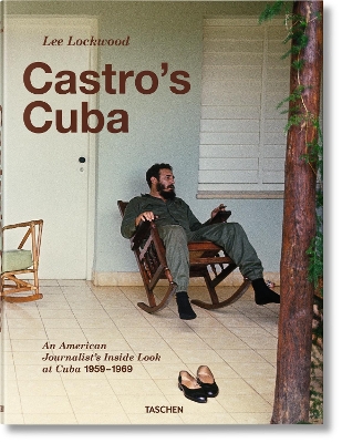 TASCHEN XL : LEE LOCKWOOD. CASTROS CUBA. 1959-1969 - LEE LOC