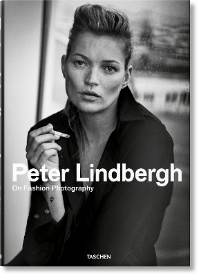TASCHEN XL : PETER LINDBERGH. ON FASHION PHOTOGRAPHY - PETER