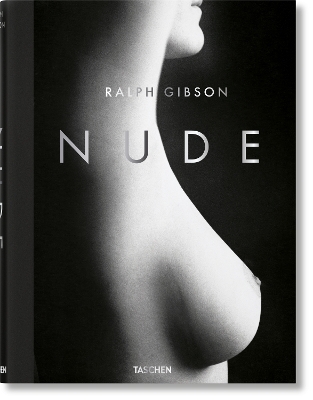 TASCHEN XL : RALPH GIBSON. NUDE - ERIC FISCHL-RALPH GIBSON