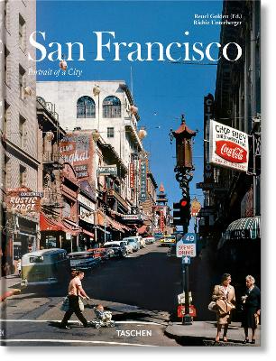 TASCHEN XL : SAN FRANCISCO. PORTRAIT OF A CITY - RICHIE UNTE